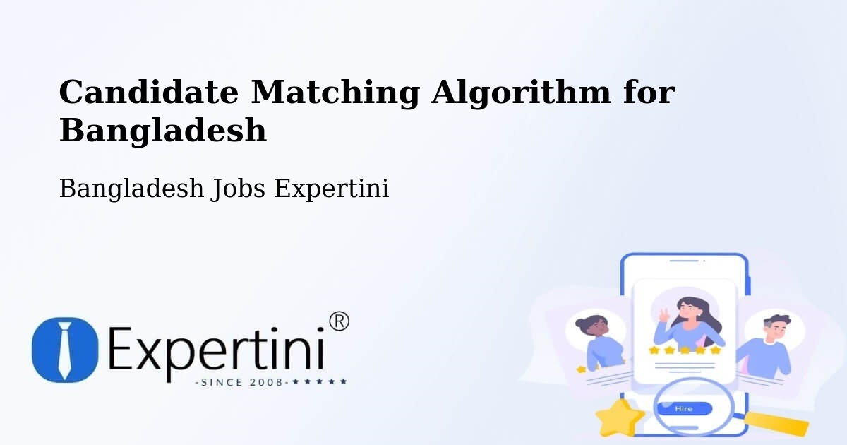 Candidate Matching Algorithm Overview – Rangpur - Bangladesh Jobs Expertini