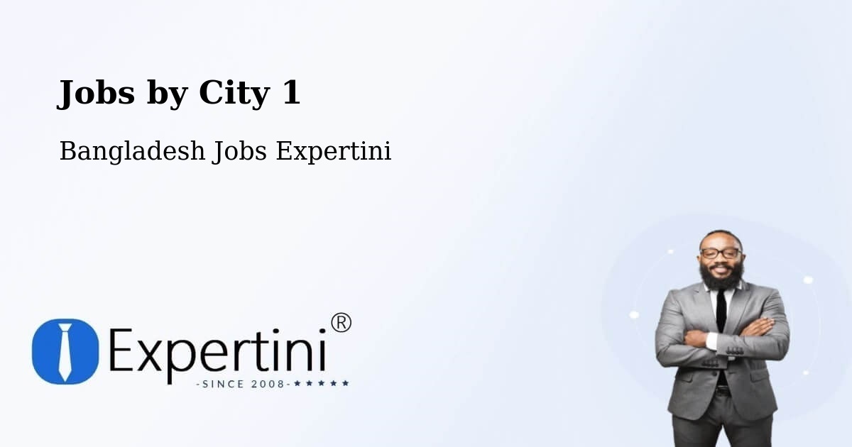 City Jobs in Bangladesh - Expertini