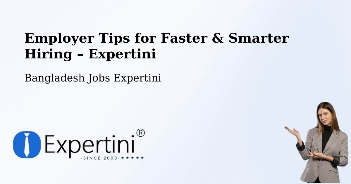 Employer Tips for Hiring & Recruitment – Rangpur - Rangpur, Bangladesh Jobs Expertini