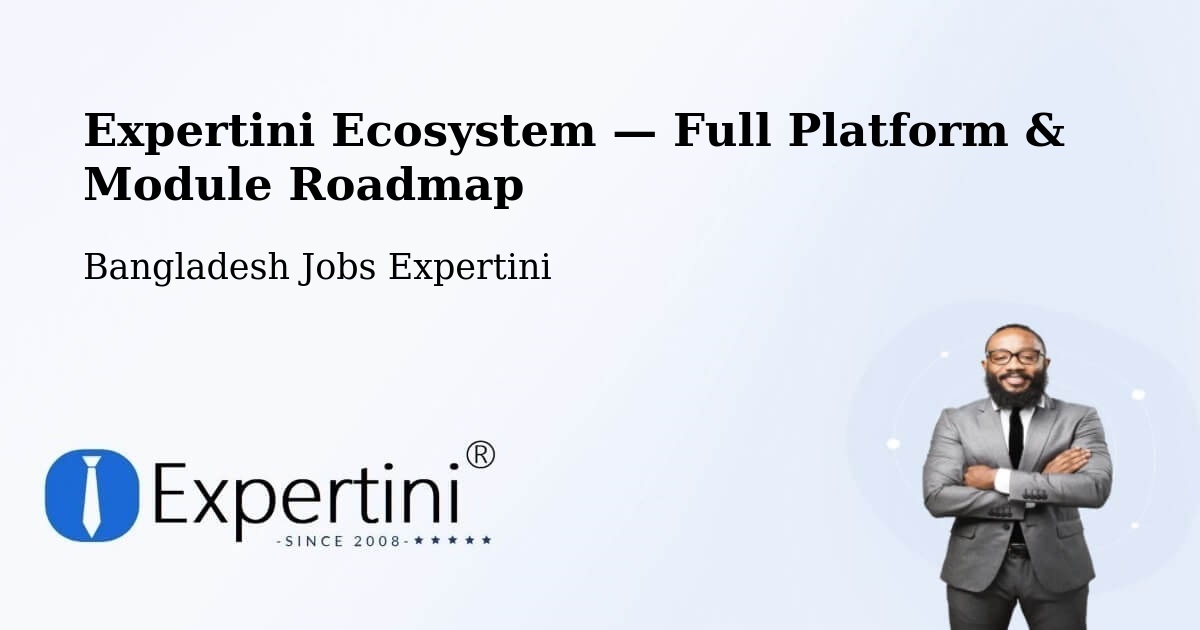 Expertini Ecosystem — Full Platform & Module Roadmap – Rangpur